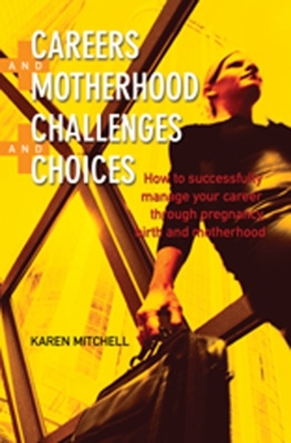 Бумажная книга «Careers and Motherhood, Challenges and Choices», автор Карен Митчелл - фото №1