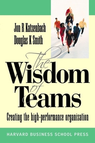 Бумажная книга «Wisdom of Teams (European version) - Creating the High Performance Organisation», авторов Дуглас Смит, Джон Каценбах - фото №1