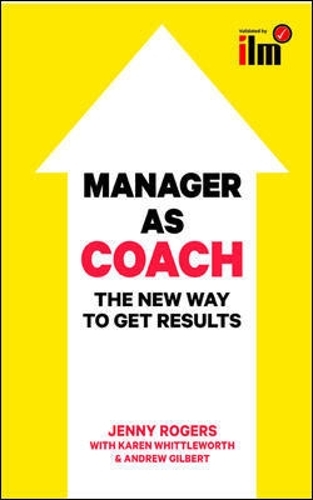 Паперова книга «Manager as Coach: The New Way to Get Results», авторів Ендрю Гілберт, Дженні Роджерс, Карен Віттлворт - фото №1