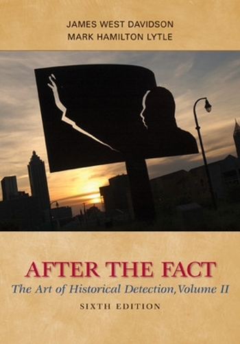 Бумажная книга «After the Fact: The Art of Historical Detection, Volume II», автор Джеймс Уэст Дэвидсон - фото №1