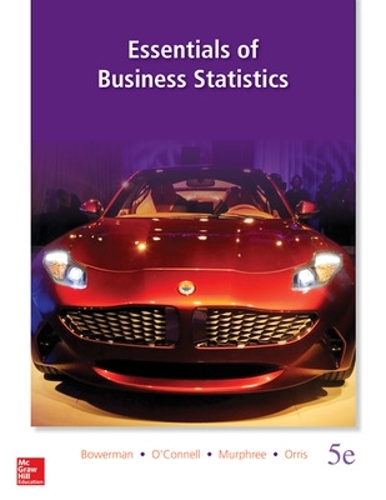 Бумажная книга «Essentials of Business Statistics», авторов Брюс Боуэрман, Дж. Бурдейн Оррис, Ричард О'Коннелл - фото №1