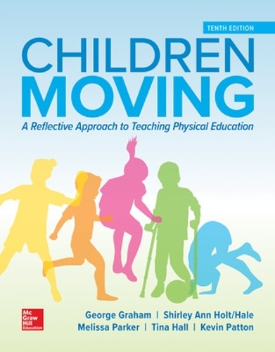 [object Object] «Children Moving: A Reflective Approach to Teaching Physical Education», авторов Мелисса Паркер, Ширли Энн Холт-Хейл - фото №1