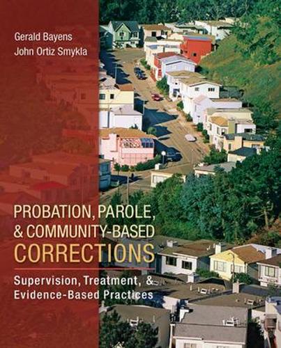 Паперова книга «Probation, Parole, and Community-Based Corrections: Supervision, Treatment, and Evidence-Based Practices», автор Гарі Байєнс - фото №1
