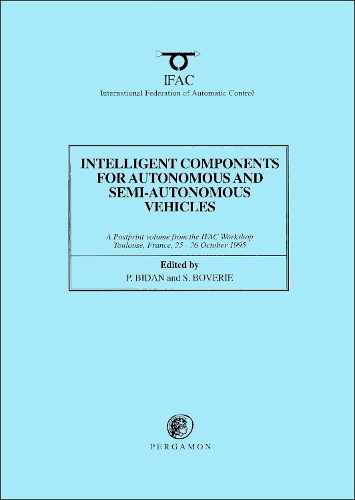 Бумажная книга «Intelligent Components for Autonomous and Semi-Autonomous Vehicles», авторов П. Бидан, С. Бовери - фото №1