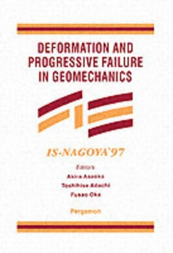 Бумажная книга «Deformation and Progressive Failure in Geomechanics», авторов A. Асаока, Ф. Ока, Т. Адачи - фото №1