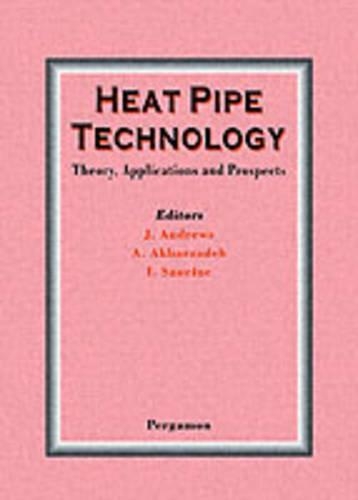 Бумажная книга «Heat Pipe Technology: Theory, Applications and Prospects», авторов К. Диксон, П. Джонсон - фото №1