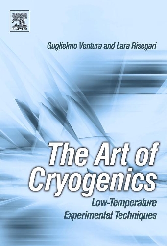 Бумажная книга «The Art of Cryogenics: Low-Temperature Experimental Techniques», авторов Гульельмо Вентура, Лара Рисегари - фото №1