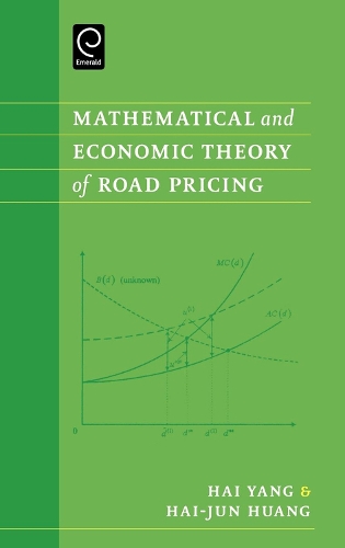 Паперова книга «Mathematical and Economic Theory of Road Pricing», авторів Хай-Джун Хуанг, Хайлянг Ян - фото №1