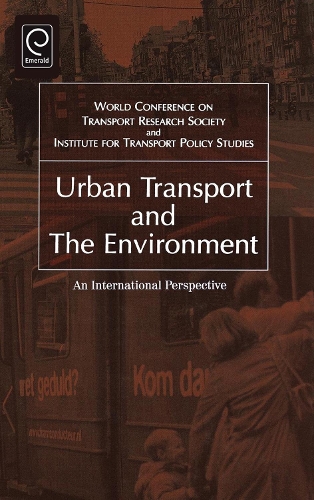 Бумажная книга «Urban Transport and the Environment: An International Perspective», автор Всемирная конференция Общества транспортных исследований - фото №1