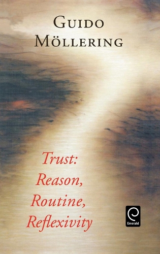 Паперова книга «Trust: Reason, Routine, Reflexivity», автор Ґвідо Моллінґ - фото №1