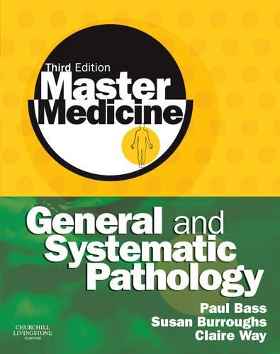 Паперова книга «Master Medicine: General and Systematic Pathology», авторів Клер Вей, Норман Карр, Пол Басс, Сюзан Берроуз - фото №1