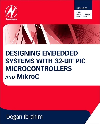 Бумажная книга «Designing Embedded Systems with 32-Bit PIC Microcontrollers and MikroC», автор Доган Ибрагим - фото №1