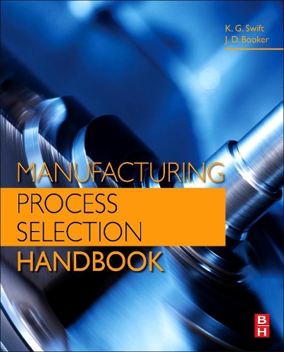 Паперова книга «Manufacturing Process Selection Handbook», авторів Дж. Д. Букер, K. Г. Свіфт - фото №1