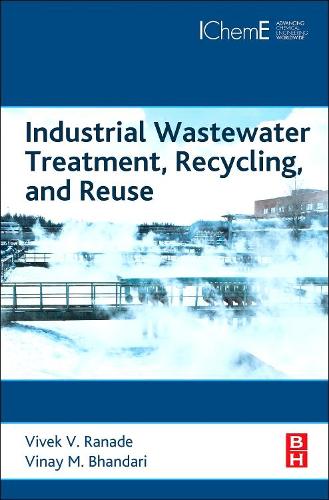 Бумажная книга «Industrial Wastewater Treatment, Recycling and Reuse», авторов Винай М. Бхандари, Вивек В. Ранаде - фото №1