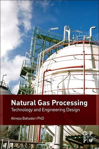 Паперова книга «Natural Gas Processing: Technology and Engineering Design», автор Аліреза Бахадорі - фото №1