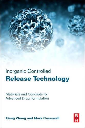Бумажная книга «Inorganic Controlled Release Technology: Materials and Concepts for Advanced Drug Formulation», авторов Марк Крессвелл, Сян Чжан - фото №1