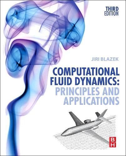 Паперова книга «Computational Fluid Dynamics: Principles and Applications», автор Іржі Блажек - фото №1