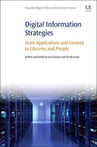 [object Object] «Digital Information Strategies: From Applications and Content to Libraries and People», авторов Дэвид Бейкер, Венди Эванс - фото №1