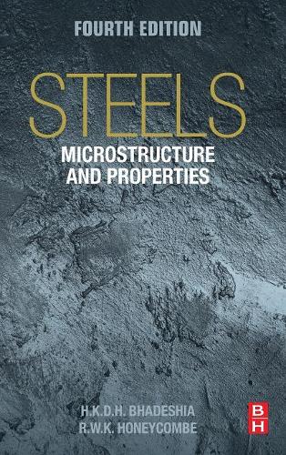 Бумажная книга «Steels: Microstructure and Properties», авторов Х.К.Д.Х. Бхадешия, Р.В.К. Ханикомб - фото №1