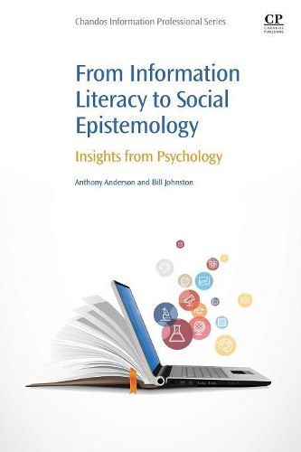 Бумажная книга «From Information Literacy to Social Epistemology: Insights from Psychology», авторов Энтони Андерсон, Билл Джонстон - фото №1