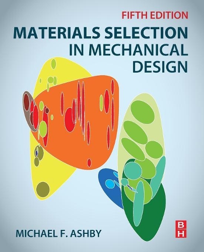 Бумажная книга «Materials Selection in Mechanical Design», автор Майкл Ф. Эшби - фото №1