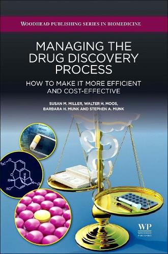 Бумажная книга «Managing the Drug Discovery Process: How to Make It More Efficient and Cost-Effective», авторов Барбара Мунк, Стивен Манк, Сьюзан Миллер, Уолтер Моос - фото №1