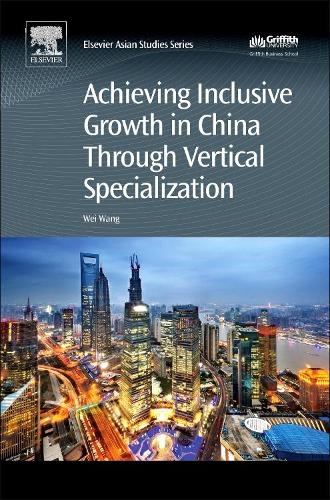 Бумажная книга «Achieving Inclusive Growth in China Through Vertical Specialization», автор Вэй Ван - фото №1