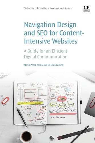 [object Object] «Navigation Design and SEO for Content-Intensive Websites: A Guide for an Efficient Digital Communication», авторов Ллуис Кодина, Марио Перес-Монторо - фото №1