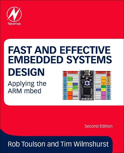 Бумажная книга «Fast and Effective Embedded Systems Design: Applying the ARM mbed», авторов Роб Тулсон, Тим Уилмшерст - фото №1
