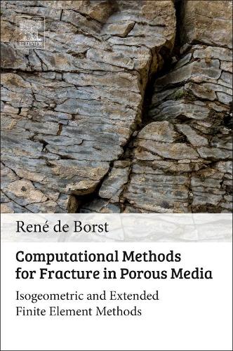 Паперова книга «Computational Methods for Fracture in Porous Media: Isogeometric and Extended Finite Element Methods», автор Рене де Борст - фото №1