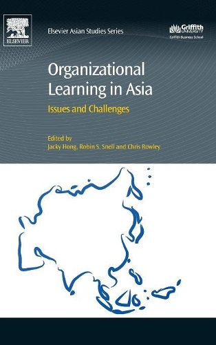 Паперова книга «Organizational Learning in Asia: Issues and Challenges», авторів Кріс Роулі, Джекі Хонг, Робін Снелл - фото №1