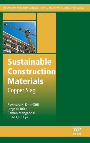Бумажная книга «Sustainable Construction Materials: Copper Slag», авторов Чао Кун Лай, Хорхе де Брито, Раман Мангабхай, Равиндра К. Дхир - фото №1