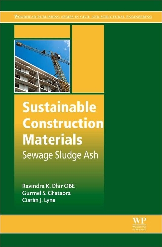 Паперова книга «Sustainable Construction Materials: Sewage Sludge Ash», авторів Кіаран Дж. Лінн, Ґурмель С. Ґатаора, Равіндра К. Дхір - фото №1