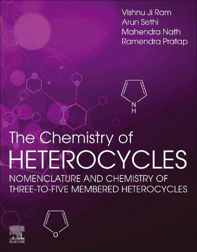 Бумажная книга «The Chemistry of Heterocycles: Nomenclature and Chemistry of Three to Five Membered Heterocycles», авторов Арун Сетхи, Махендра Натх, Рамендра Пратап, Вишну Джи Рам - фото №1