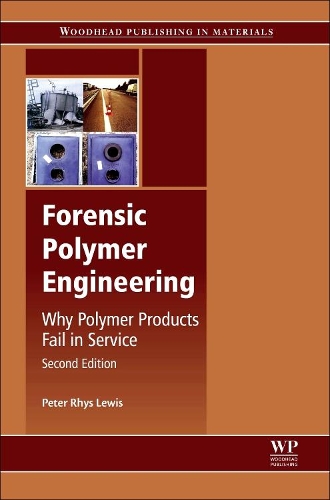 Бумажная книга «Forensic Polymer Engineering: Why Polymer Products Fail in Service», автор Питер Рис Льюис - фото №1