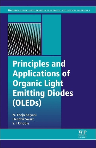 Бумажная книга «Principles and Applications of Organic Light Emitting Diodes (OLEDs)», авторов Хендрик К. Сварт, Н. Теджо Каляни, Санджай Дж. Дхобл - фото №1