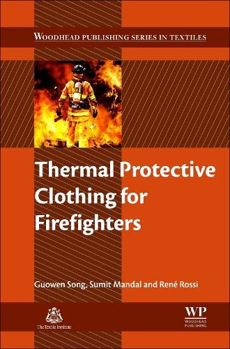 Бумажная книга «Thermal Protective Clothing for Firefighters», авторов Гуовен Сонг, Рене Росси, Сумит Мандал - фото №1