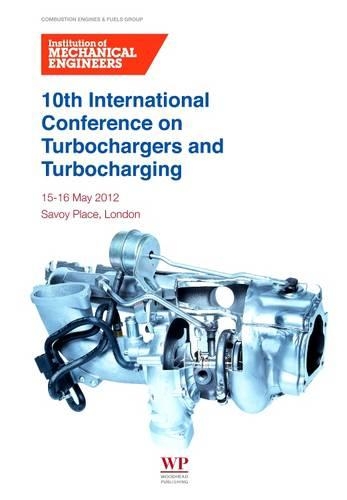 Бумажная книга «10th International Conference on Turbochargers and Turbocharging», автор Институт инженеров-механиков - фото №1
