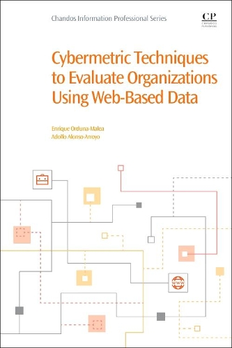 [object Object] «Cybermetric Techniques to Evaluate Organizations Using Web-Based Data», авторів Адольфо Алонсо-Арройо, Енріке Ордуна-Малеа - фото №1
