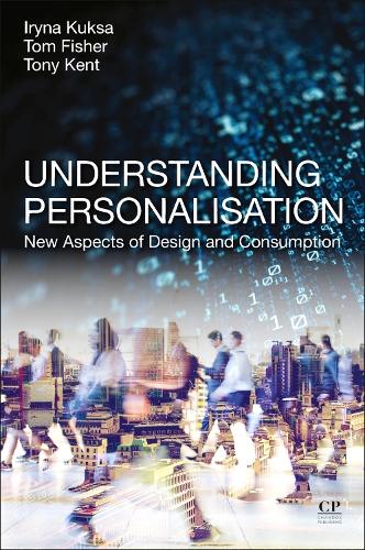 [object Object] «Understanding Personalisation: New Aspects of Design and Consumption», авторов Энтони Кент, Ирина Кукса, Том Фишер - фото №1