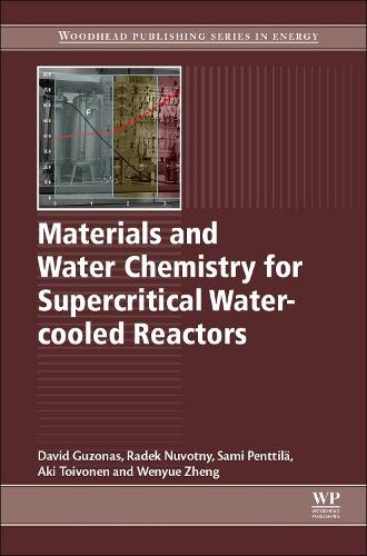 Бумажная книга «Materials and Water Chemistry for Supercritical Water-cooled Reactors», авторов Аки Тойвонен, Дэвид Гузонас, Радек Новотны, С. Пентилла, Вэньюэ Чжэн - фото №1