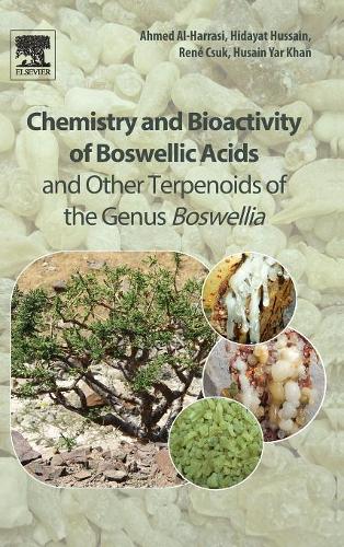 Бумажная книга «Chemistry and Bioactivity of Boswellic Acids and Other Terpenoids of the Genus Boswellia», авторов Ахмед Аль-Харраси, Хидаят Хусейн, Хусаин Яр Хан, Рене Ксук - фото №1