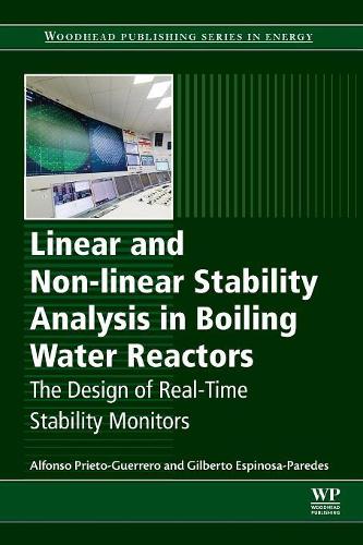 Паперова книга «Linear and Non-linear Stability Analysis in Boiling Water Reactors: The Design of Real-Time Stability Monitors», авторів Альфонсо Прієто Герреро, Гілберто Еспіноса Паредес - фото №1