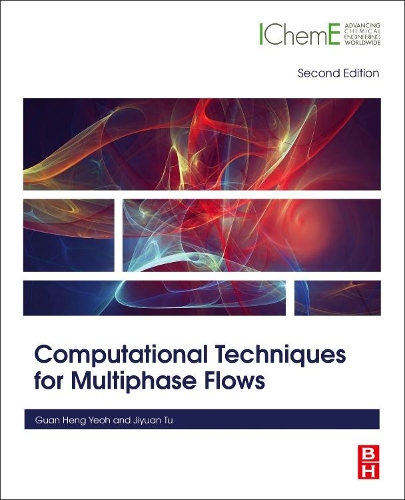 Паперова книга «Computational Techniques for Multiphase Flows», авторів Гуань Хенг Єо, Цзіюань Ту - фото №1