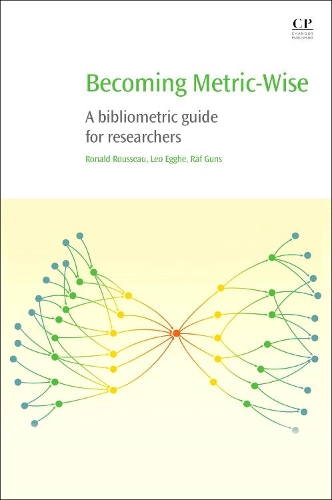 [object Object] «Becoming Metric-Wise: A Bibliometric Guide for Researchers», авторів Лео Егге, Раф Ганс, Рональд Руссо - фото №1