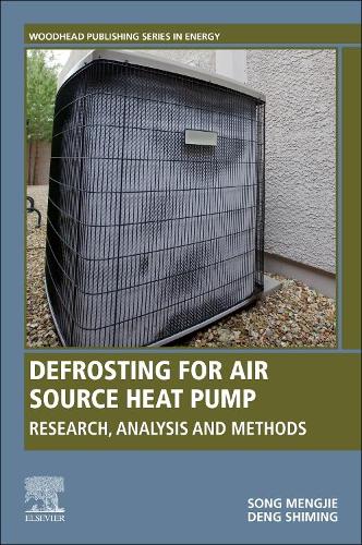 Паперова книга «Defrosting for Air Source Heat Pump: Research, Analysis and Methods», авторів Менцзе Сонг, Шимін Денг - фото №1