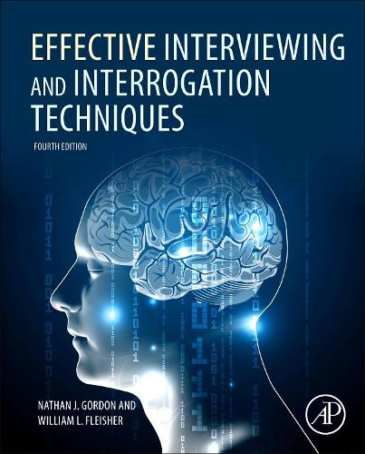 Бумажная книга «Effective Interviewing and Interrogation Techniques», авторов Натан Дж. Гордон, Уильям Л. Флейшер - фото №1