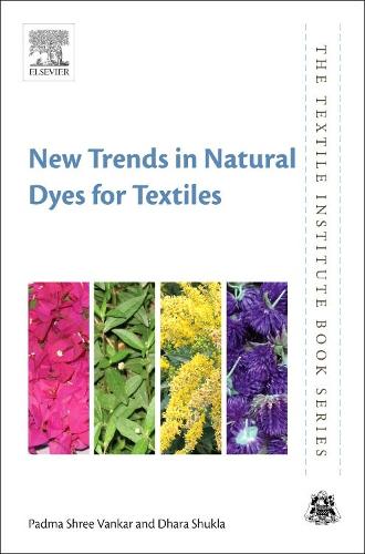 Паперова книга «New Trends in Natural Dyes for Textiles», авторів Дхара Шукла, Падма Шрі Ванкар - фото №1