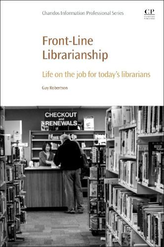 Бумажная книга «Front-Line Librarianship: Life on the Job for Today’s Librarians», автор Гай Робертсон - фото №1