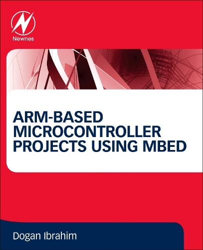 [object Object] «ARM-based Microcontroller Projects Using mbed», автор Доган Ібрагім - фото №1